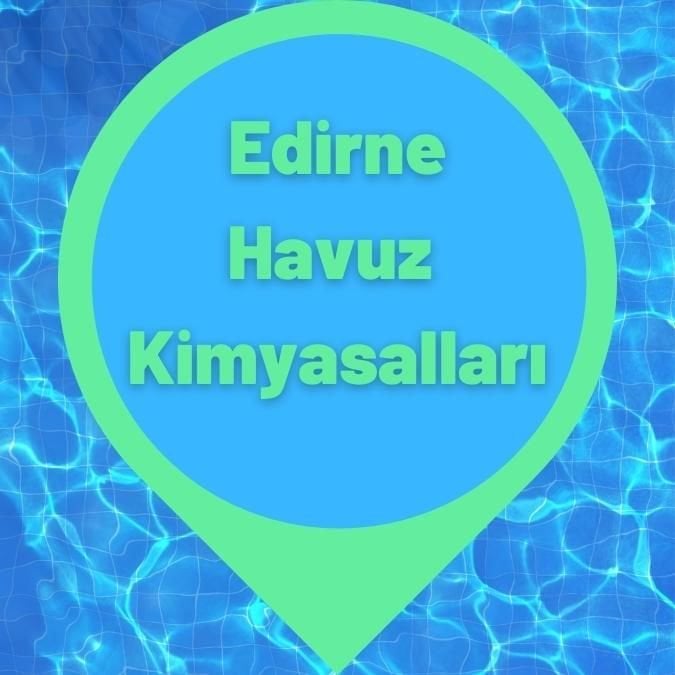 Edirne Havuz Kimyasalları