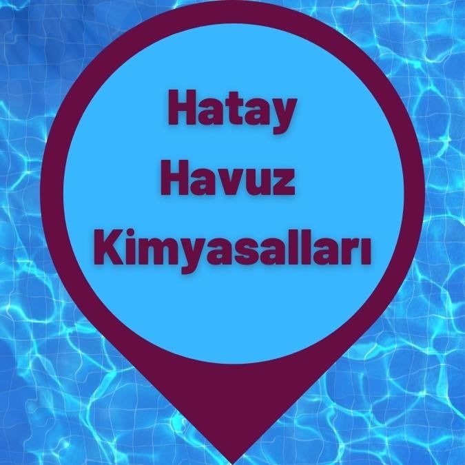 Hatay Havuz Kimyasalları