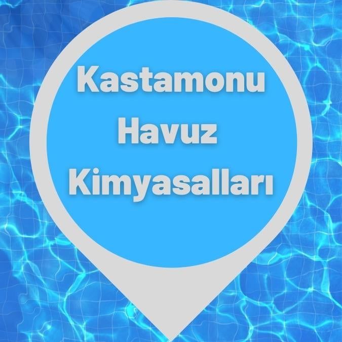 Kastamonu Havuz Kimyasalları