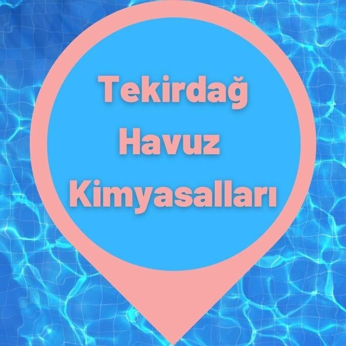 Tekirdağ Havuz Kimyasalları