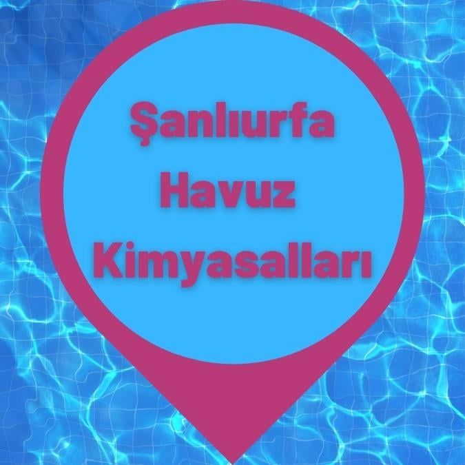Şanlıurfa Havuz Kimyasalları