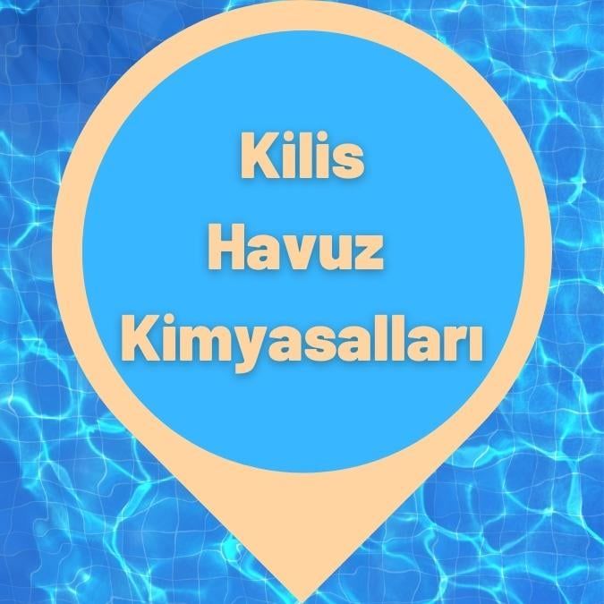 Kilis Havuz Kimyasalları