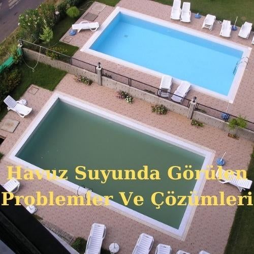 Havuz Suyunda Görülen Problemler Ve Çözümleri