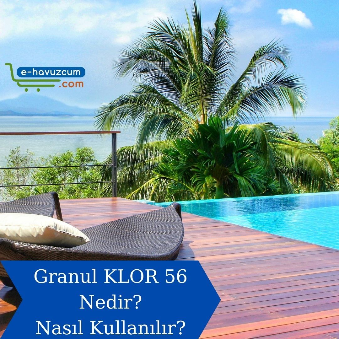 Granül Toz Klor 56 Nedir? Nasıl Kullanılır?