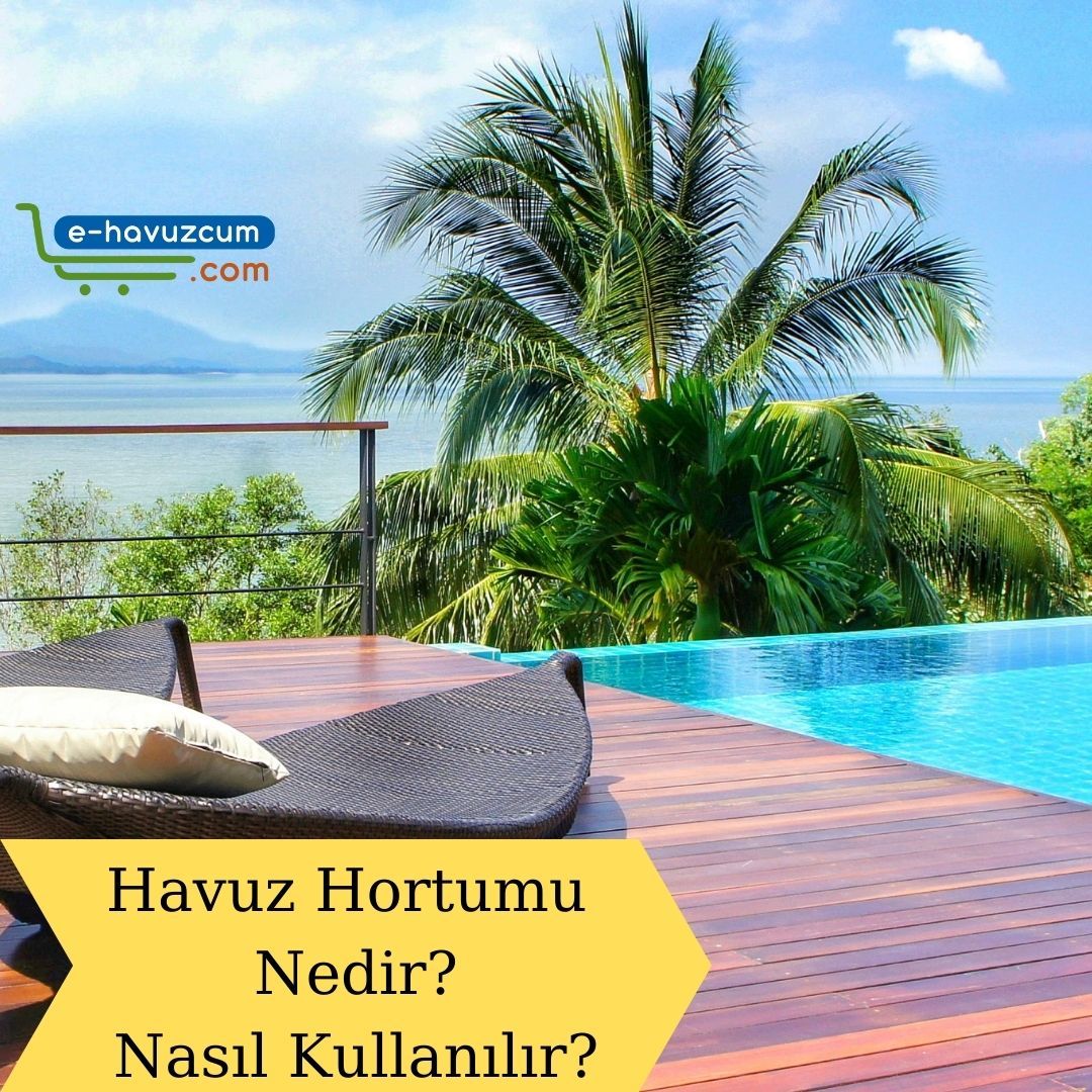 Havuz Hortumu Nedir Nasıl Kullanılır?