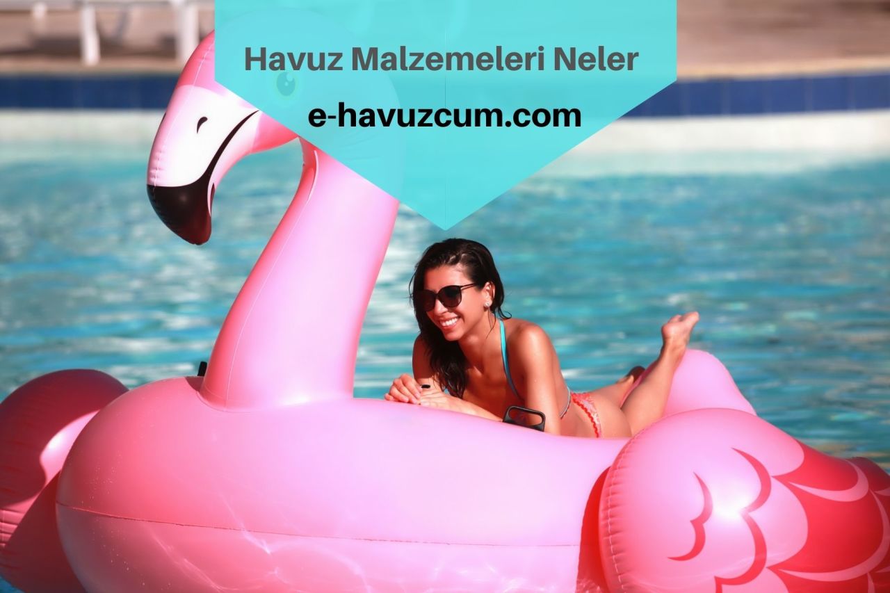 Havuz Malzemeleri Nelerdir